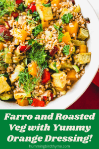 Vegan Farro Salad with Roasted Vegetables with Fantastic Orange Dressing - a delicious and healthy side or main dish!