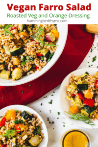 Vegan Farro Salad with Roasted Vegetables with Fantastic Orange Dressing - a delicious and healthy side or main dish!