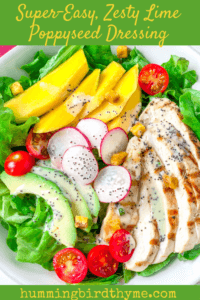 Zesty Lime Poppyseed Dressing tops Chicken, Avocado and Mango Salad! So easy and so tasty!
